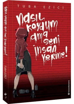 Nasıl Koydum Ama Seni İnsan Yerine Tuba Ezici İndigo