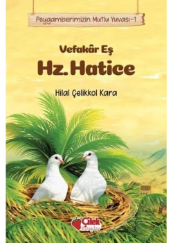 Vefakar Eş Hz.Hatice Hilal Çelikkol Çilek Yayın