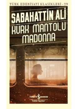 Kürk Mantolu Madonna Sabahattin Ali İş Bankası