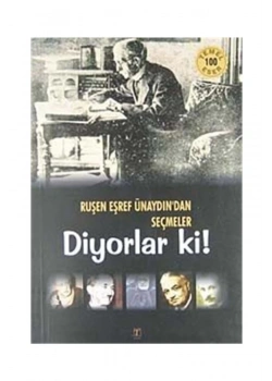 Diyorlar Ki   Ruşen Eşref Ünaydından Seçmeler Tablet Yay.