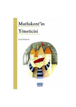 Mutlu Kentin Yöneticisi Emin Özdemir Kök Yayınları