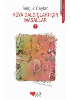 Rüya Dalgıçları İçin Masallar 3 Selçuk Ceylan Can Yayın