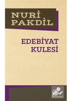 Edebiyat Kulesi. Nuri Pakdil    Edebiyat Dergisi