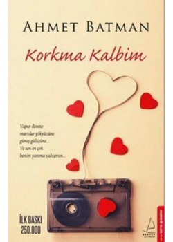 Korkma Kalbim Ahmet Batman Destek