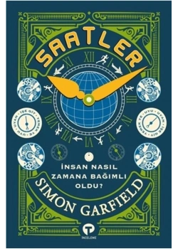 Saatler İnsan Nasıl Zamana Bağımlı Oldu  ?   Turkuvaz