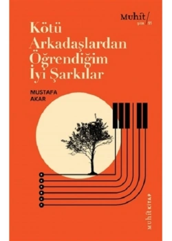 Kötü Arkadaşlardan Öğrendiğim İyi Şarkılar  Muhit