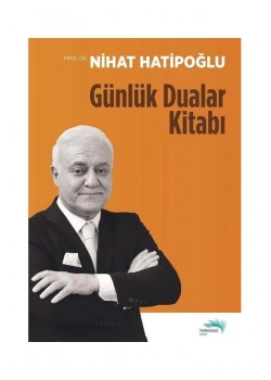 Günlük Dualar Kitabı. Nihat Hatipoğlu   Turkuvaz