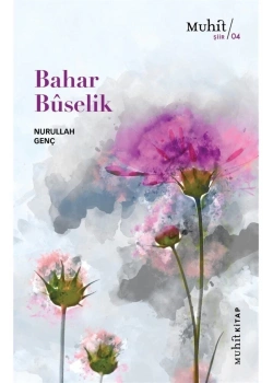 Bahar Buselik Nurullah Genç Muhitkitap