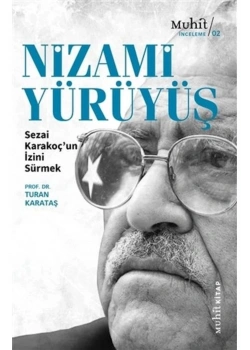 Nizami Yürüyüş  Sezai Karakoçun İzini Sürmek  Turan Karataş  Muhitkitap