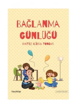 Bağlanma Günlüğü    H. Kübra Tongar   Hayy