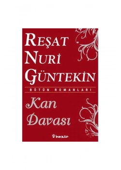 Kan Davası R.Nuri Güntekin İnkılap