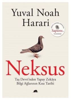 Neksus Taş Devrinden Yapay Zekaya Bilgi Ağlarının Kısa Tarihi  Y. Noah Harari  Kolektif