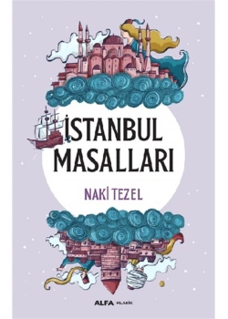 İstanbul Masallari Naki̇ Tezel Alfa Basım