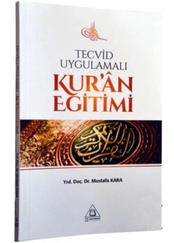 Tecvid Uygulamalı Kuran Eğitimi  Mustafa Kara   Üniversite Yayınları