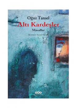 Altı Kardeşler Masallar Oğuz Tansel Yapı Kredi