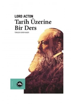 Tarih Üzerine Bir Ders Lord Acton Vakıfbank