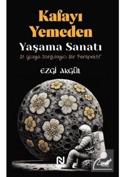 Kafayı Yemeden Yaşama Sanatı  Ezgi Akgül  Nesil Basım