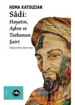 Sadi Hayatın Aşkın Ve Tutkunun Şairi  Vakıfbank