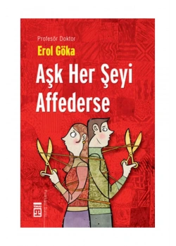 Aşk Her Şeyi Affederse  Erol Göka  Timaş