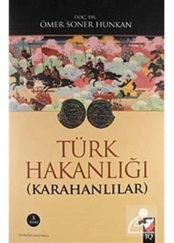Türk Hakanlığı  Karahanlılar  Ömer Soner  Iq Yayın
