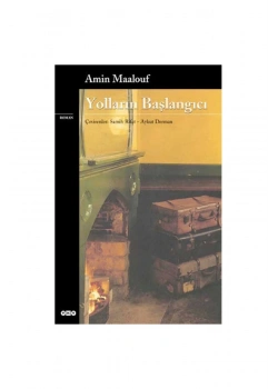 Yolların Başlangıcı A. Maalouf Yapı Kredi