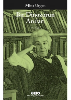 Bir Dinazorun Anıları - Mina Murgan - Yapı Kredi Yay.