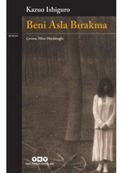 Beni Asla Bırakma K.Ishiguro Yapı Kredi