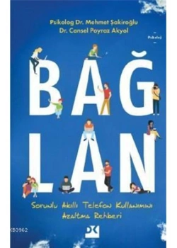 Bağlan Sorunlu Akıllı Telefon Kullanımını Azaltma Rehberi Doğan Kitap