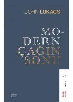 Modern Çağın Sonu John Lukacs Ketebe