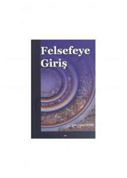 Felsefeye Giriş. Lokman Çilingir   Elis