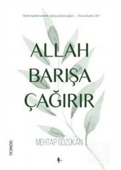 Allah Barışa Çağırır Mehtap Gözükan A7 Kitap