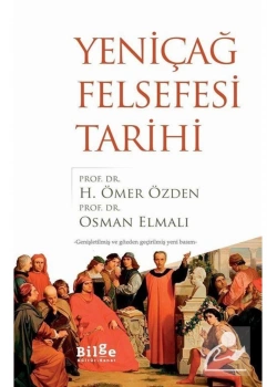 Yeniçağ Felsefesi Tarihi  Ömer Özden  Bilge Kültür