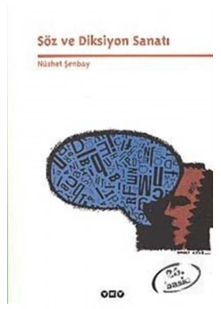Söz Ve Diksiyon Sanatı    N.Şenbay Yapı Kredi