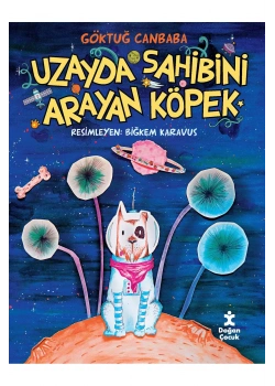 Uzayda Sahibini Arayan Köpek  Doğan Egmont