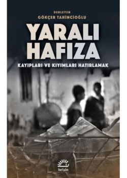 Yaralı Hafıza  Gökçer Tahincioğlu  İletişim