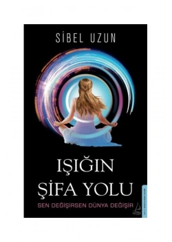 Işığın Şifa Yolu  Sibel Uzun  Destek Yayın