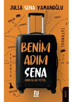 Benim Adım Sena Julıa Sena Yamanoğlu Nesil Basım