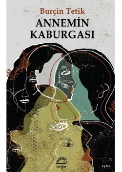 Annemin Kaburgası  Burçin Tetik  İletişim