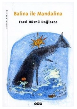 Balina İle Mandalina    Fazıl Hüsnü Dağlarca Yapı Kredi