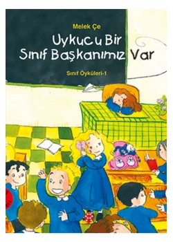 Sınıf Öyküleri 1  Uykucu Bir Sınıf Başkanımız Var       Uğurböceği