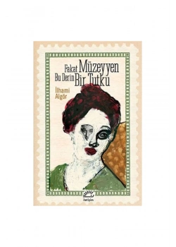 Fakat Müzeyyen Bu Derin Bir Tutku İletişim