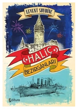 Haliç Bezirganları. Levent Soydinç Editura