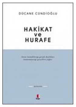 Hakikat Ve Hurafe / Dücane Cündioğlu   Kapı Yayın