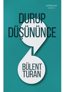 Durup Düşününce  Bülent Turan      Muhit