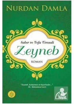 Sabır Ve Vefa Timsali Hz.Zeyneb      Nurdan Damla  Hayat