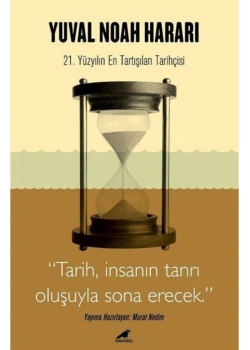 Tarih İnsanın Tanrı Oluşuyla Sona Erecek Yuval Noah Haharı
