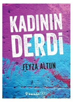 Kadının Derdi Feyza Altun İnkılap