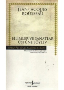 Bilimler Ve Sanatlar Üstüne Söylev  J.J.Rousse    İş Bankası