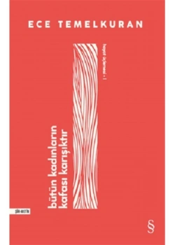 Bütün Kadınların Kafası Karışıktır Ece Temelkuran Everest