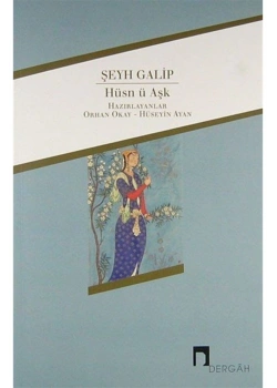 Hüsn Ü Aşk  Şeyh Galip   Dergah